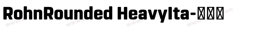 RohnRounded HeavyIta字体转换